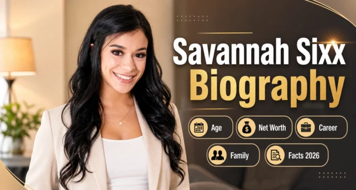 Savannah Sixx biography age net worth career height family facts