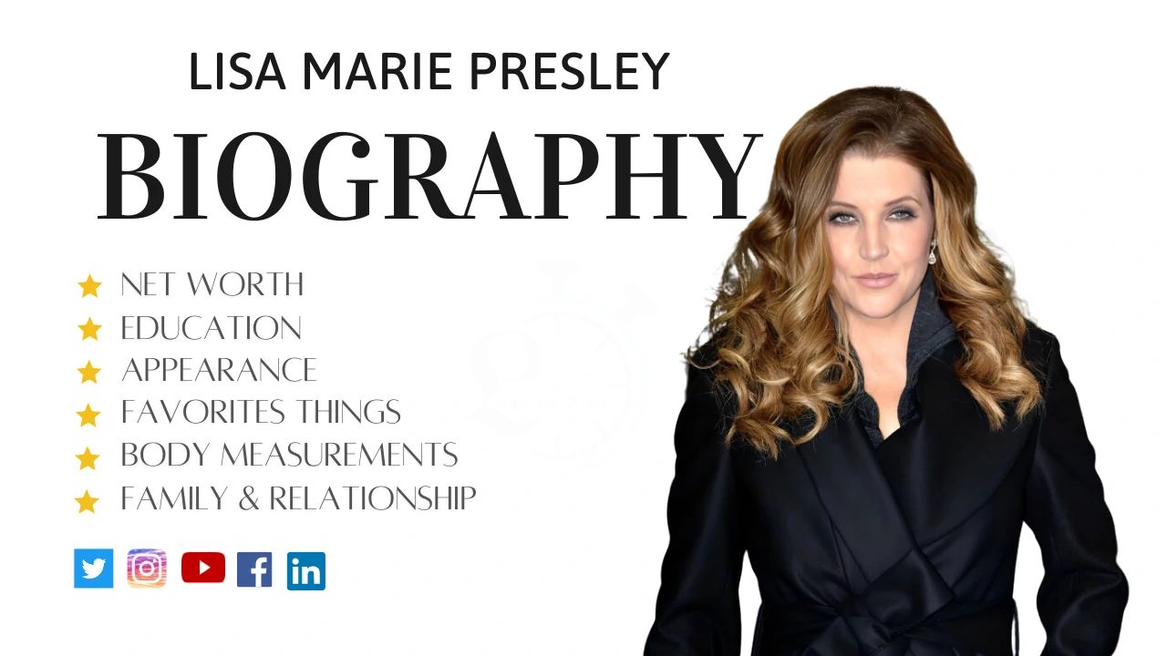 Who is Lisa Marie Presley? Biography, Height, Net Worth, & Body Measurement