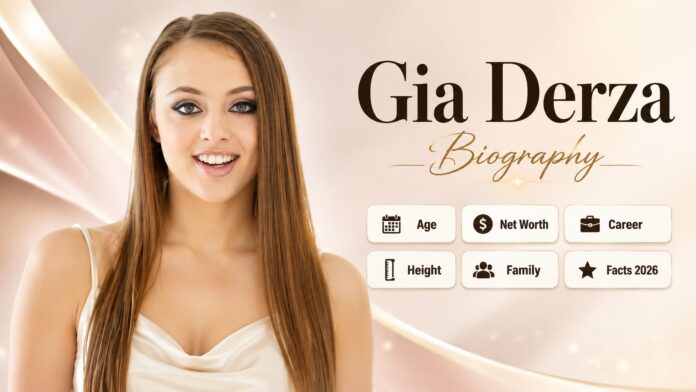 Gia Derza biography featured image with age, net worth, career, height, family, and 2026 facts in a modern professional layout.