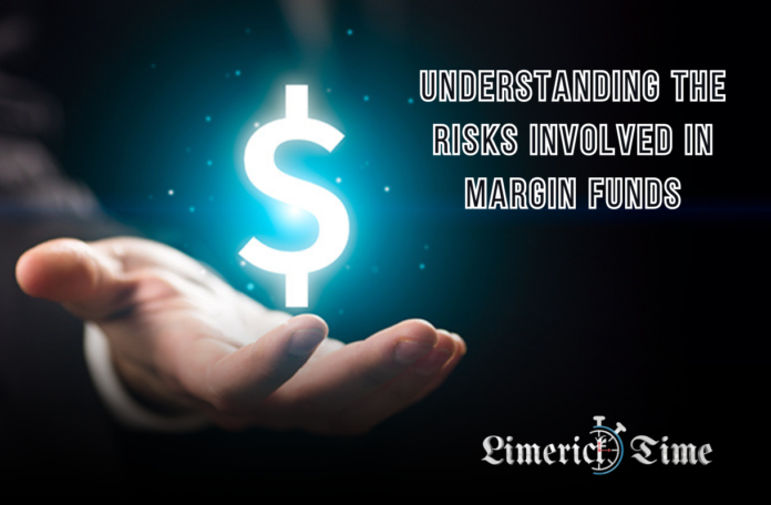 Understanding the Risks Involved in Margin Funds