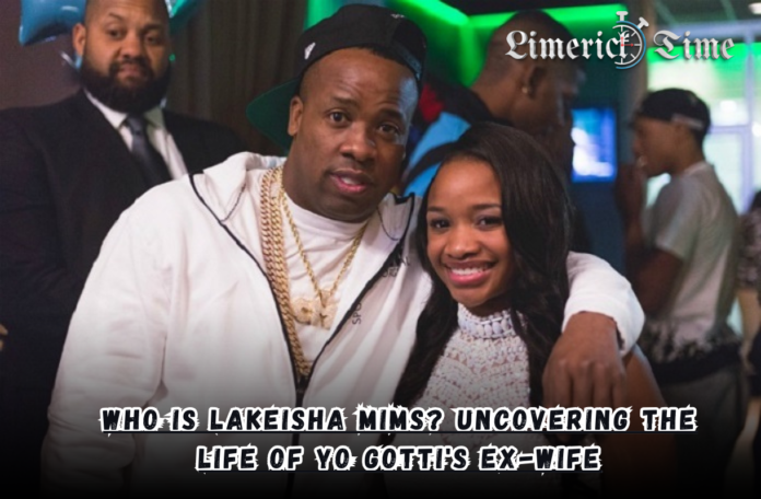 Who is Lakeisha Mims? Uncovering the Life of Yo Gotti's Ex-Wife