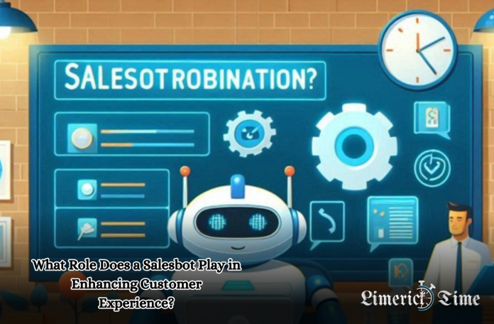 What Role Does a Salesbot Play in Enhancing Customer Experience?