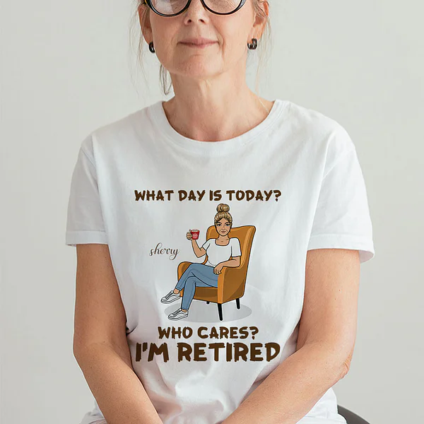 I’m Retired! T-shirt