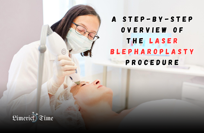 A Step-by-Step Overview of the Laser Blepharoplasty Procedure