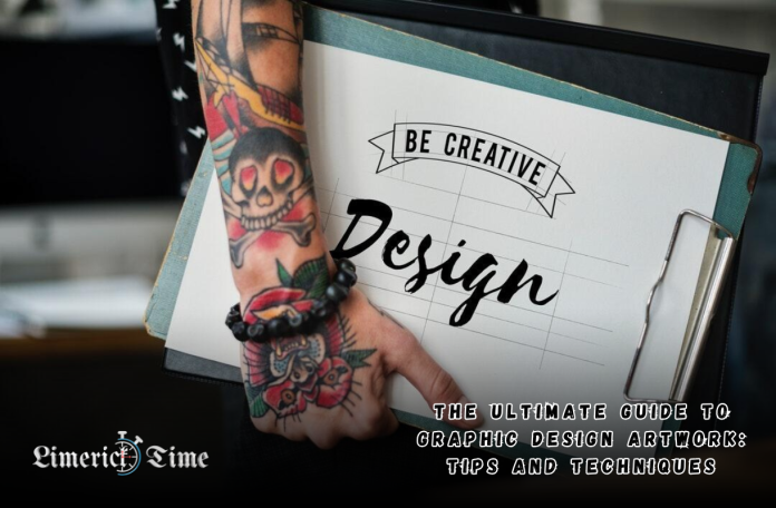 The Ultimate Guide to Graphic Design Artwork: Tips and Techniques