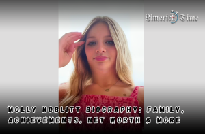 Molly Noblitt Biography: Family, Achievements, Net Worth & More