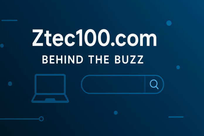Ztec100.com Explained: What’s Behind the Buzz